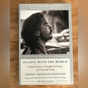 6/$30 In Love with the World by Yongey Mingyur Rinpoche hardcover book